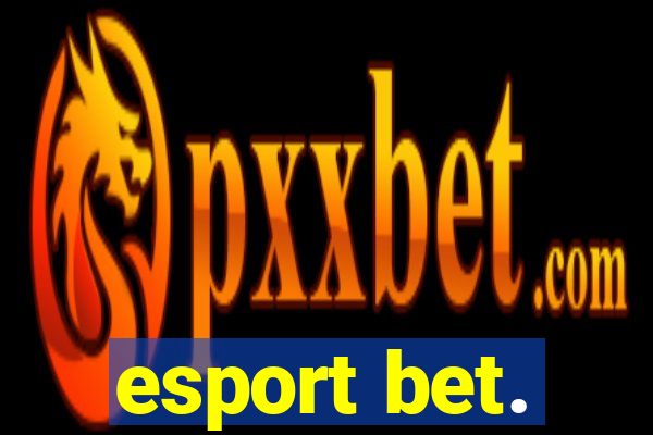 esport bet.